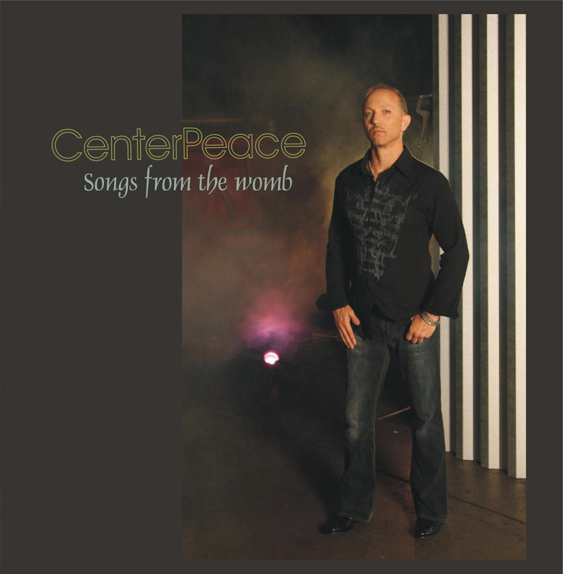 CenterPeace - Songs From The Womb (Double CD)